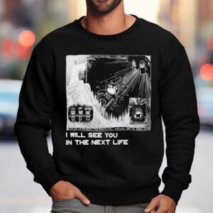 Radiohead I Will See You In The Next Life Sweatshirt