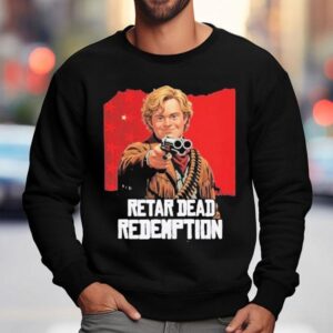 Retar Dead Redemption Down Sweatshirt
