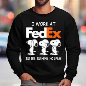 Snoopy I Work At Fedex No See No Hear No Speak Sweatshirt