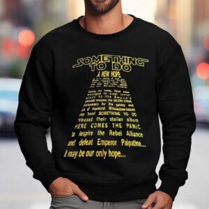 Something To Do A New Hope Star Wars Sweatshirt