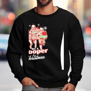 Star Wars Be A Trooper For Christmas Funny Holiday Sweatshirt