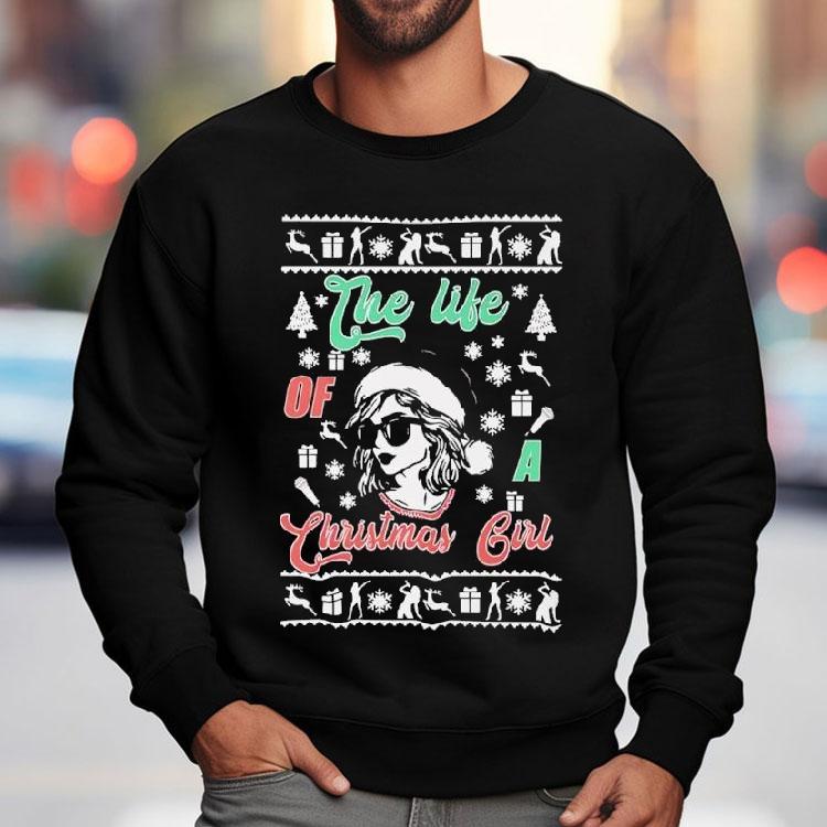 Taylor The Life Of A Christmas Girl Shirt Taylor The Life Of A Christmas Girl Shirt