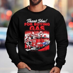 Texas Tech Red Raiders Thank You For Buying Gas Shirt 3 Texas Tech Red Raiders Thank You For Buying Gas Sweatshirt