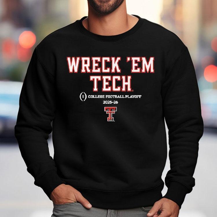 Texas Tech Red Raiders Wreck ’em Tech Cfp College Football Playoff 2026 Shirt Texas Tech Red Raiders Wreck ’em Tech Cfp College Football Playoff 2026 Shirt