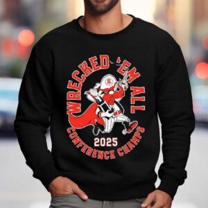 Texas Tech Red Raiders Wrecked Em All Conference Champs Sweatshirt