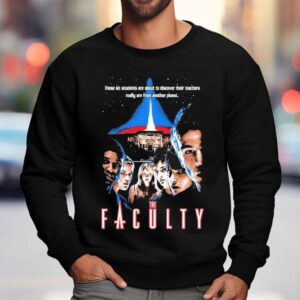 The Faculty These Six Students Are About To Discover Their Teachers Really Are From Another Planet School's Out Forever Shirt 3 The Faculty These Six Students Are About To Discover Their Teachers Really Are From Another Planet School S Out Forever Sweatshirt