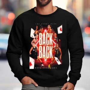 The Las Vegas Aces Are Wnba Champions Back To Back Sweatshirt