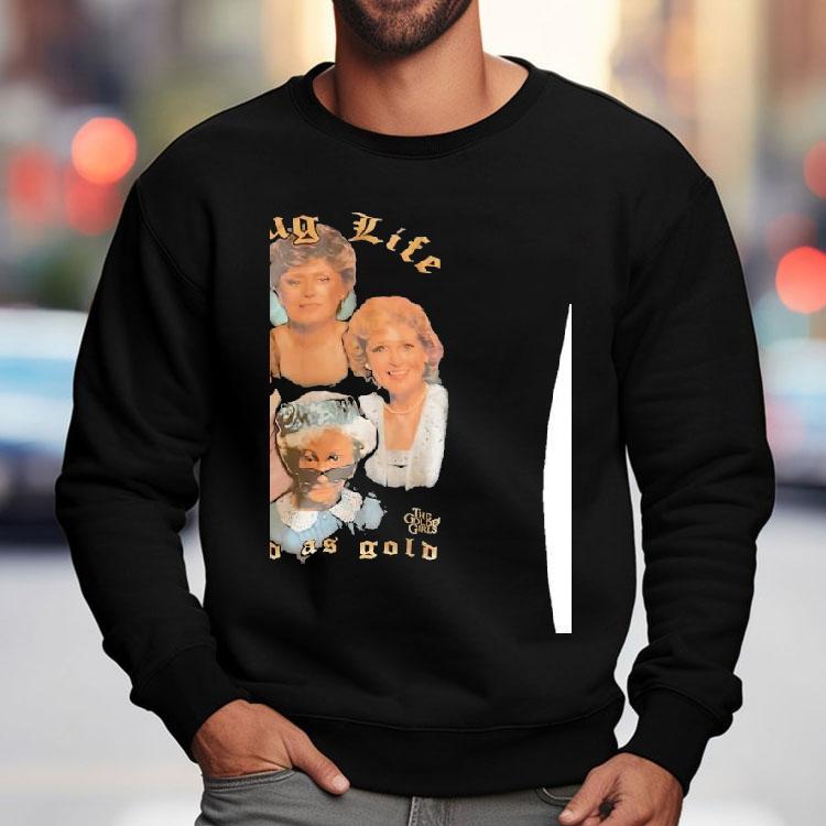 Thug Life Good As Gold The Golden Girls Shirt Thug Life Good As Gold The Golden Girls Shirt