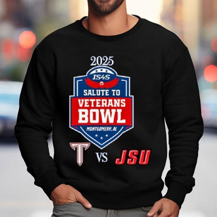 Troy Vs. Jacksonville State Salute To Veterans Bowl Dec 16th 2025 Shirt Troy Vs. Jacksonville State Salute To Veterans Bowl Dec 16th 2025 Shirt