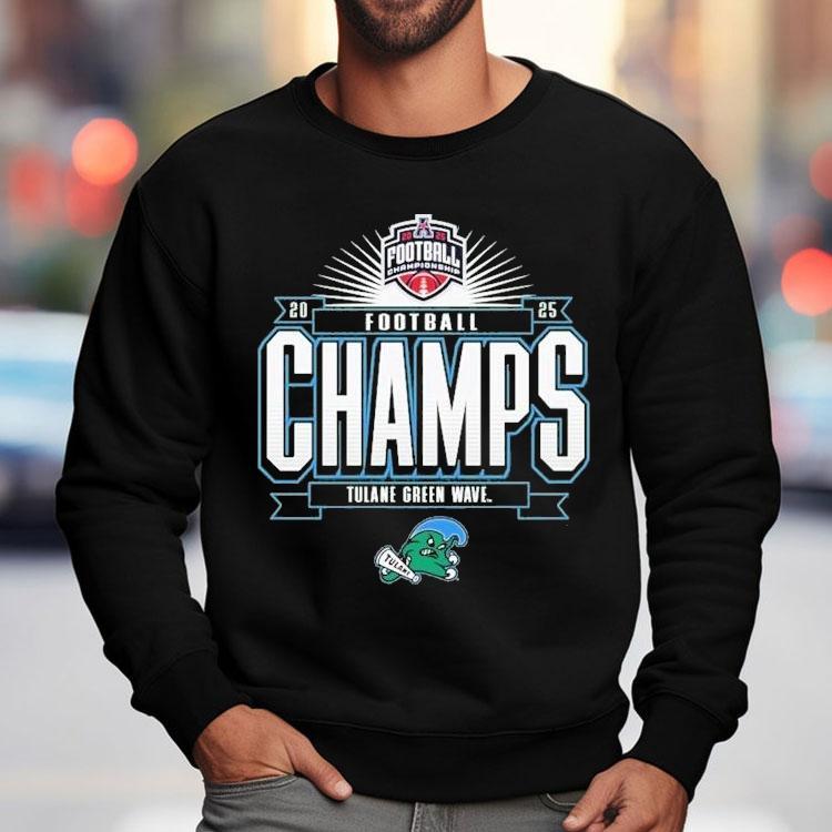 Tulane Green Wave 2025 The American Football Champions Shirt Tulane Green Wave 2025 The American Football Champions Shirt