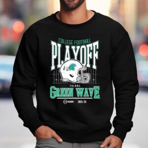 Tulane Green Wave College Football Playoff 2025-26 Shirt 3 Tulane Green Wave College Football Playoff Sweatshirt