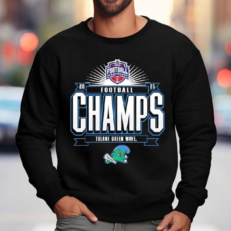 Tulane Green Wave The American Football Champs 2025 Shirt Tulane Green Wave The American Football Champs 2025 Shirt