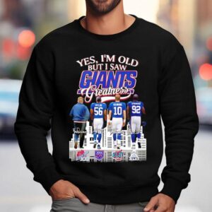 Yes I'm Old But I Saw New York Giants Greatness Super Bowl Signatures Shirt 3 Yes I M Old But I Saw New York Giants Greatness Super Bowl Signatures Sweatshirt