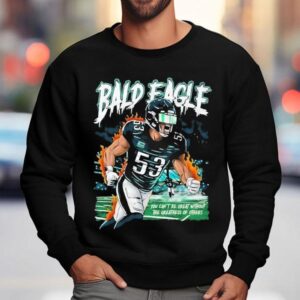 Zack Baun Bald Eagle You Can't Be Great Without The Greatness Of Others Philadelphia Eagles Philly Shirt 3 Zack Baun Bald Eagle You Can T Be Great Without The Greatness Of Others Philadelphia Eagles Philly Sweatshirt