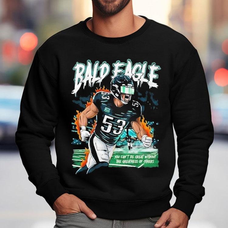 Zack Baun Bald Eagle You Can’t Be Great Without The Greatness Of Others Philadelphia Eagles Philly Shirt Zack Baun Bald Eagle You Can’t Be Great Without The Greatness Of Others Philadelphia Eagles Philly Shirt