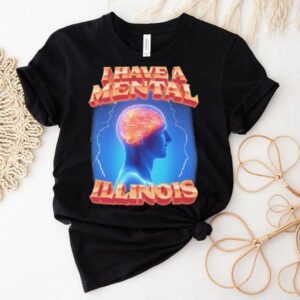 I Have A Mental Illinois Brain Head Shirt