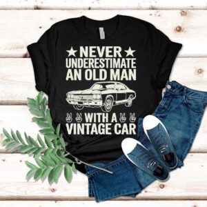 Never Understimate An Old Man With A Vintage Car Shirt