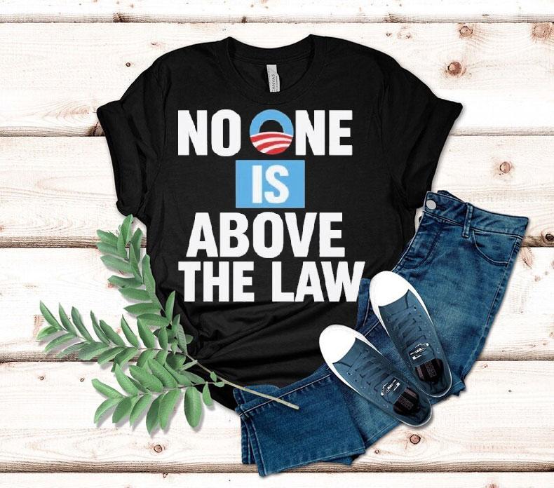 No One Is Above The Law Obama Shirt 4 No One Is Above The Law Obama Tshirt