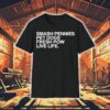 Smash Pennies Pet Dogs Fresh Pow Live Life Shirt