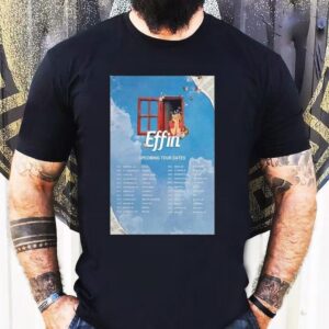 Effin Upcoming Tour Dates Tshirt