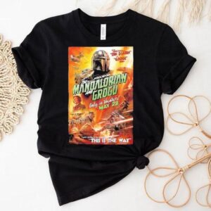 Star Wars The Mandalorian And Grogu Baby Yoda This Is The Way In Theater On May 22 2026 Shirt