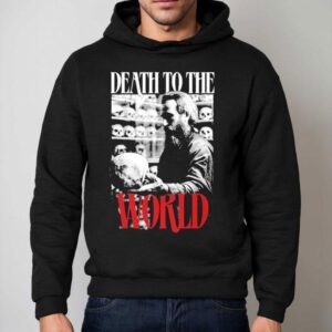 Death To The World Love Of This World Is Death Hoodie